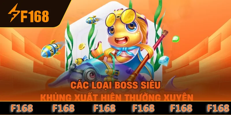 Các loại boss siêu khủng xuất hiện thường xuyên Các loại boss siêu khủng xuất hiện thường xuyên