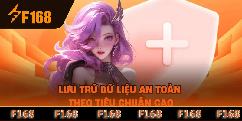 Lưu trữ dữ liệu an toàn theo tiêu chuẩn cao Lưu trữ dữ liệu an toàn theo tiêu chuẩn cao