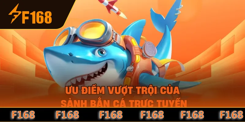 Ưu điểm vượt trội của sảnh bắn cá trực tuyến Ưu điểm vượt trội của sảnh bắn cá trực tuyến